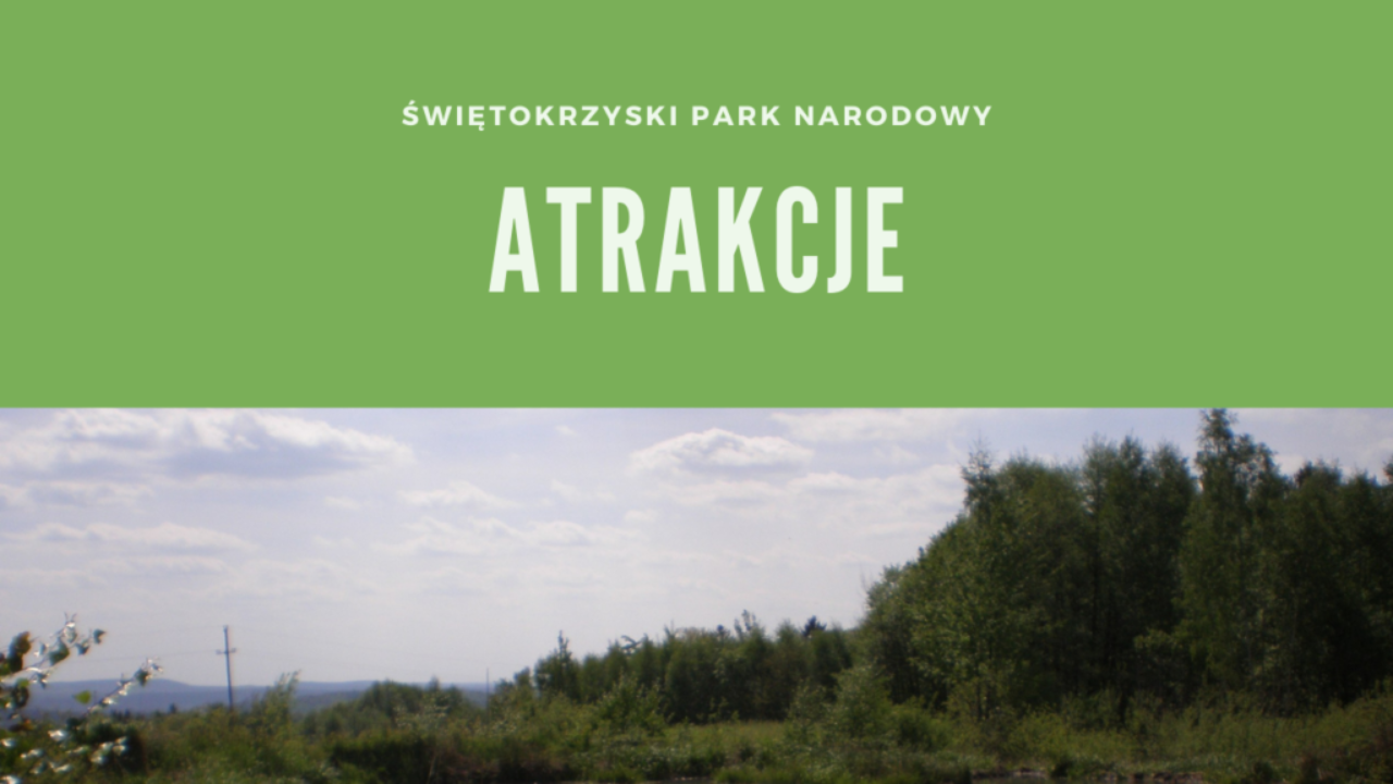 Świętokrzyski Park Narodowy Atrakcje